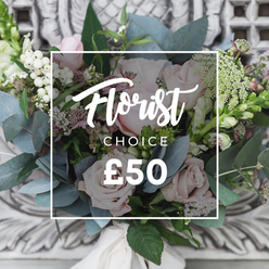 FLORIST CHOICE £50